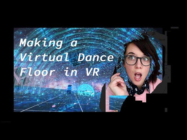 Making a Virtual Reality Dance Floor - First Look at The Wave XR