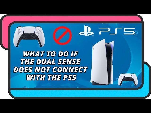 What to do if the DualSense controller does not connect with the PS5