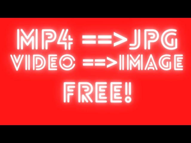 mp4 to jpeg video into images video to jpg converter online free