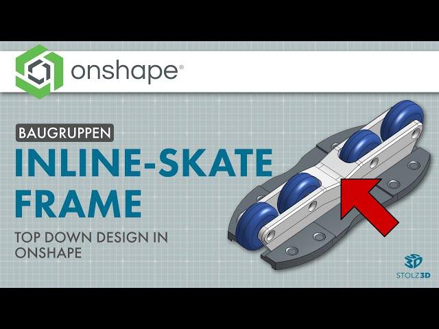 Onshape Baugruppen: Top-Down-Design in Onshape - Deutsch