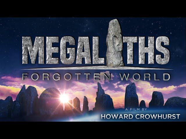 Megaliths, Forgotten World - the Movie