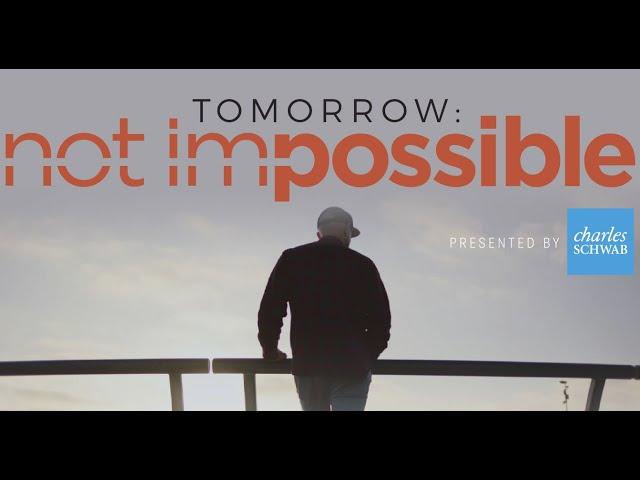 Tomorrow: Not Impossible - A Film by Not Impossible Labs