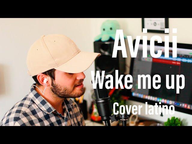 Avicii-Wake Me Up/COVER LATINO