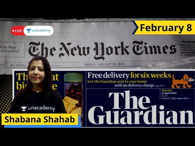 The New York Times | The Guardian | Editorial | February 8 | Shabana Shahab on Unacademy CATalyst