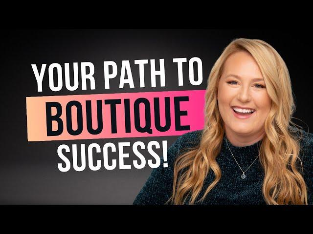 What Type of Boutique Owner Are You? How To Grow Your Business Based on Where You Are RIGHT NOW