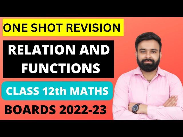 One Shot Revision I Relation and functions Chapter - 1 Class 12th Mathematics I Boards 2022-23