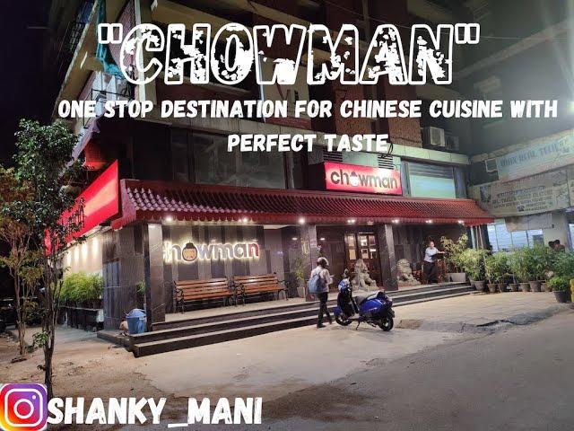 Dinner at Chowman restaurant :one stop destination for Chinese cuisine with perfect taste