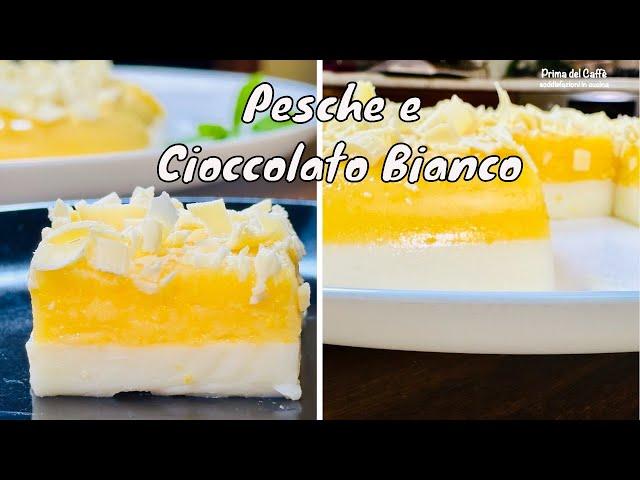 Scopri la Freschezza e Cremosità Vellutata dellaTORTA BUDINO ALLE PESCHE E CIOCCOLATO BIANCO Dessert