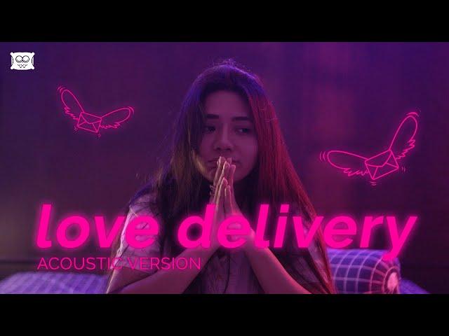 Love Delivery Acoustic Version - Bedroom Project Berlliana Lovell