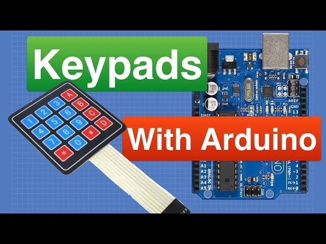 Using Keypads with Arduino - Build an Electronic Lock