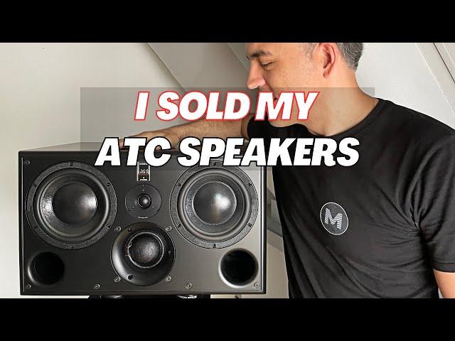 I sold my ATC SCM45A Pro speakers...! 