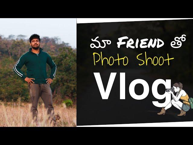 Photo Shoot Vlog In Jungle | Kalyan Tech