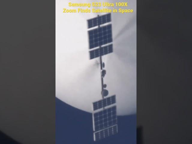 Samsung S23 Ultra 100X Zoom Finds Satellite in Space