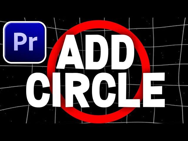 How To Add Highlight Circle In Premiere Pro | Quick Tutorial