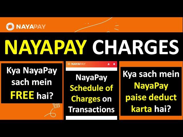 NayaPay Schedule of Charges: NayaPay is not 100% FREE! Check out NayaPay Fees, Charges and Pricing