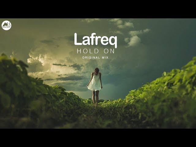 Lafreq - Hold On (Original Mix)