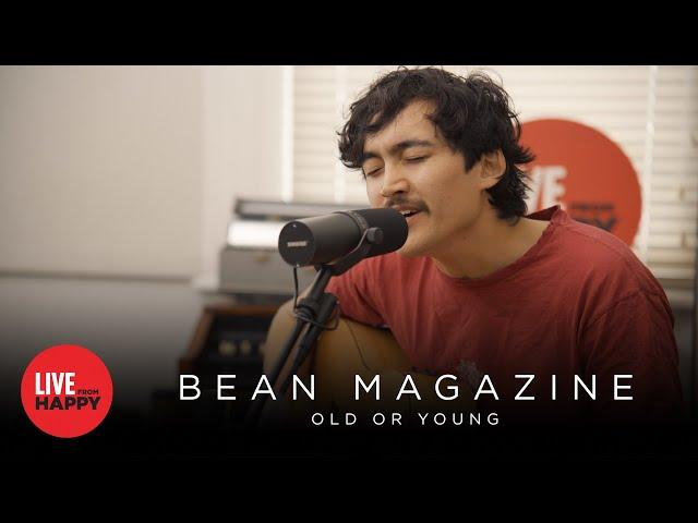 Bean Magazine - Old Or Young (Live from Happy)