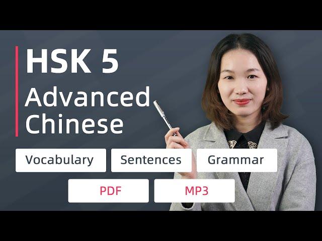 HSK 5 Advanced Chinese Vocabulary with Sentences and Grammar - HSK5 Vocabulary List - HSK5 Grammmar