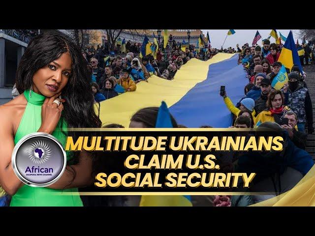 Ukrainian Migrants Qualifying For Social Security Causes Outrage