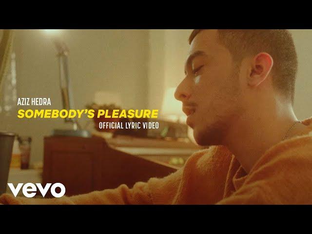 Aziz Hedra - Somebody's Pleasure (Official Lyric Video)