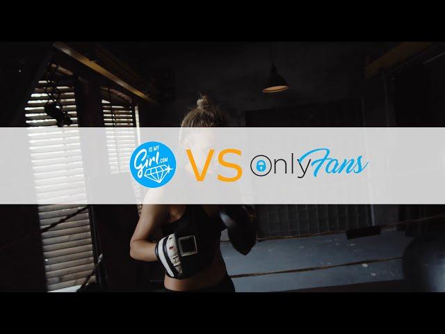 IsMyGirl Vs. OnlyFans: Which One Should You Use