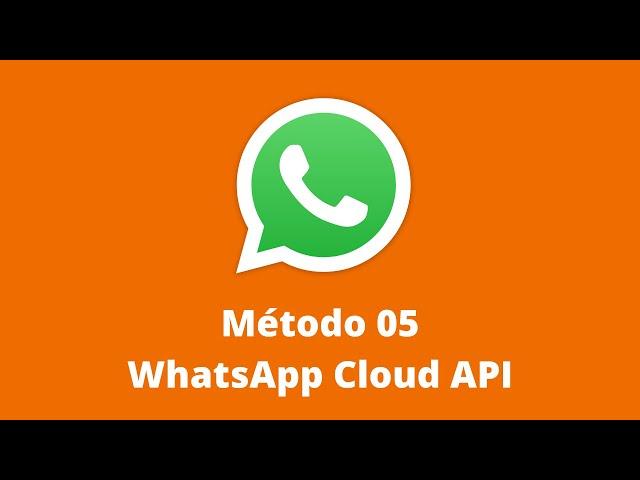 Método 05. Chatbots para Whatsapp - Cloud API parte 1