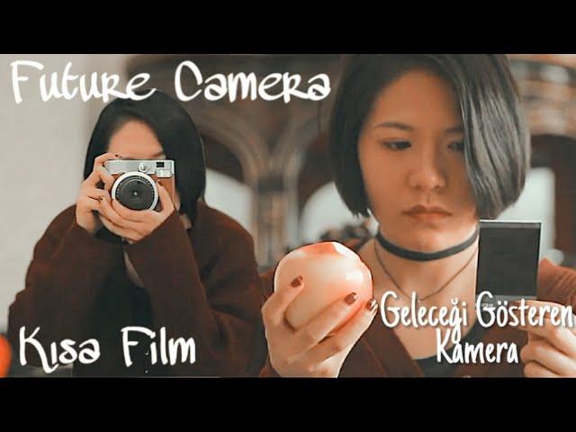 Geleceği Gösteren Fotoğraf Makinesı (Kısa Film) Future Camera