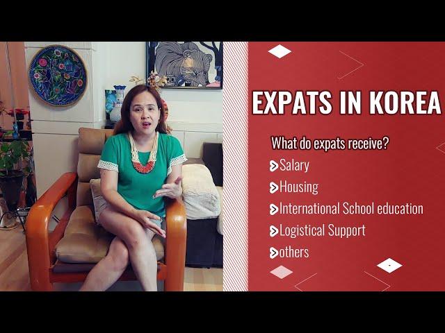 Living in Korea /How much do expats in South Korea get? / Typical package of expats