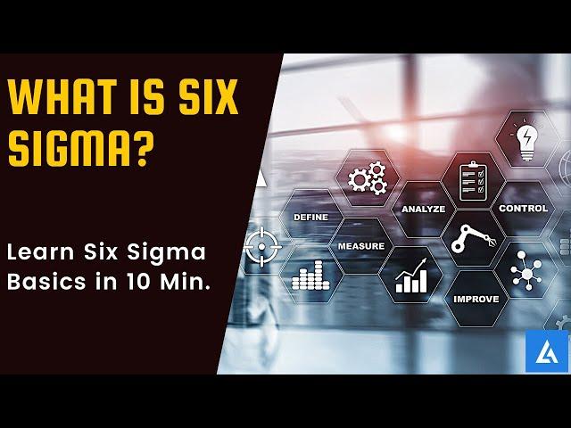 Six Sigma in 10 min | Detailed explanation of Six Sigma | Why Six Sigma? | Introduction of Six Sigma