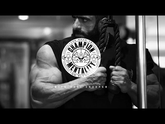 Champion Mentality: With Hadi Choopan. “I am going for Mr Olympia, this is my only goal”