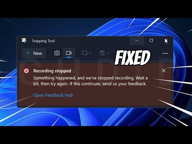 Snipping Tool Recording Stopped Something Happened (FIXED)