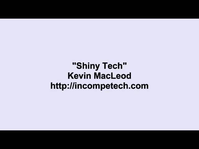Kevin MacLeod ~ Shiny Tech