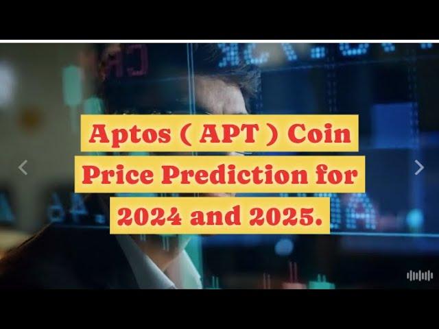 Aptos ( APT ) Price Prediction for 2024 & 2025 #CryptoInvestor #CryptoNews #Aptos