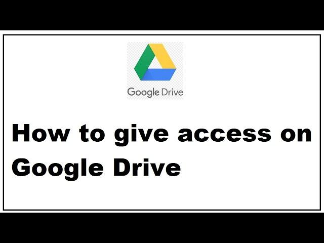 how to give access on Google drive