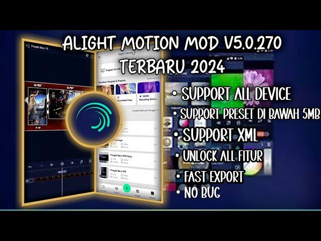 ALIGHT MOTION MOD V5.0.270 TERBARU 2024 || SUPPORT ALL DEVICE