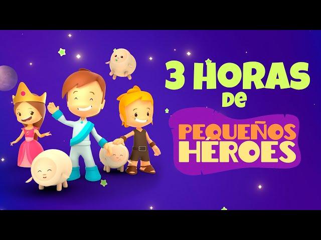 3 HORAS DE PEQUEÑOS HÉROES | Canciones Infantiles