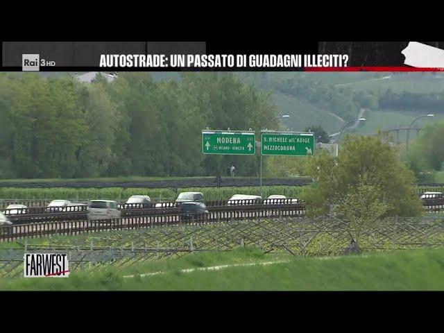 Autostrade un passato di guadagni illeciti? - FarWest 28/02/2025