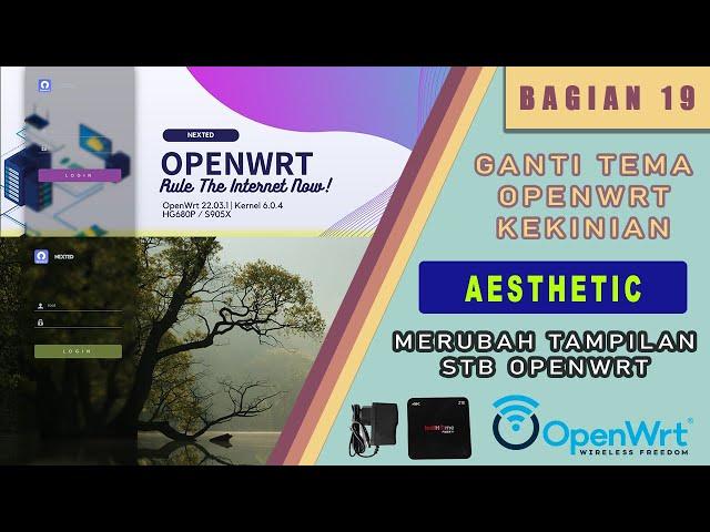 CARA GANTI TEMA OPENWRT LEBIH AESTHETIC | TUTORIAL MERUBAH TAMPILAN OPENWRT