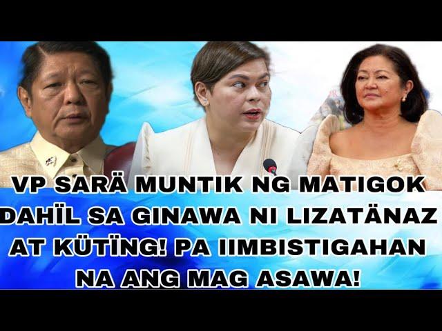 VP SARÄ MUNTIK NG MATIGOK DAHÏL SA GINAWA NI LIZATÄNAZ AT KÜTÏNG! PA IIMBISTIGAHAN NA ANG MAG ASAWA!