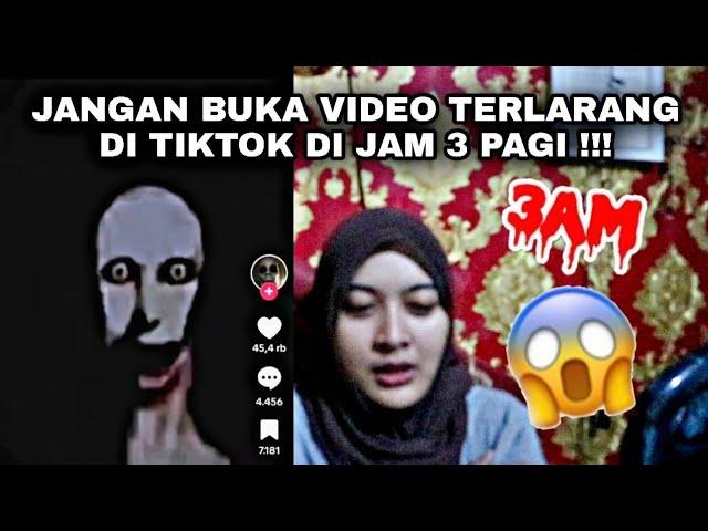 JANGAN BUKA VIDEO TERLARANG DI TIKTOK DI JAM 3 PAGI !!!