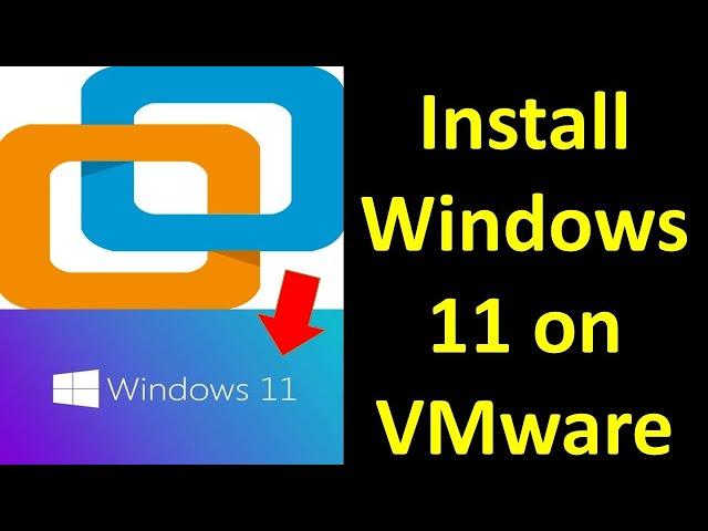 How To Install Windows 11 On VMware Workstation 16 Pro