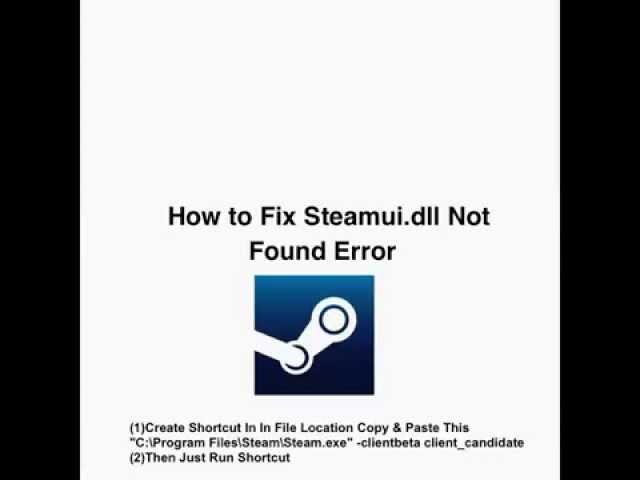 How To Fix Steamui.dll Not Found Error (Copy & Paste From Description)