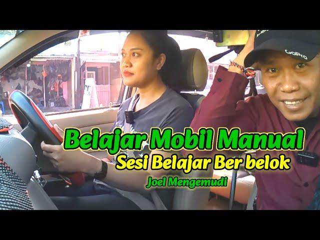 Belajar mengemudi mobil manual sesi berbelok with komang widisari ll Joel Mengemudi