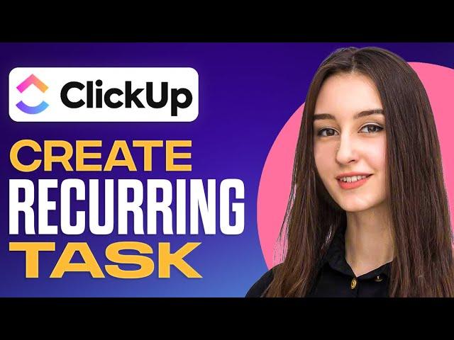 How To Create Recurring Task In Clickup