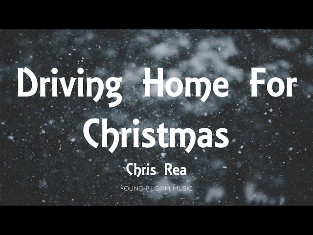 Chris Rea - Driving Home For Christmas (Lyrics)