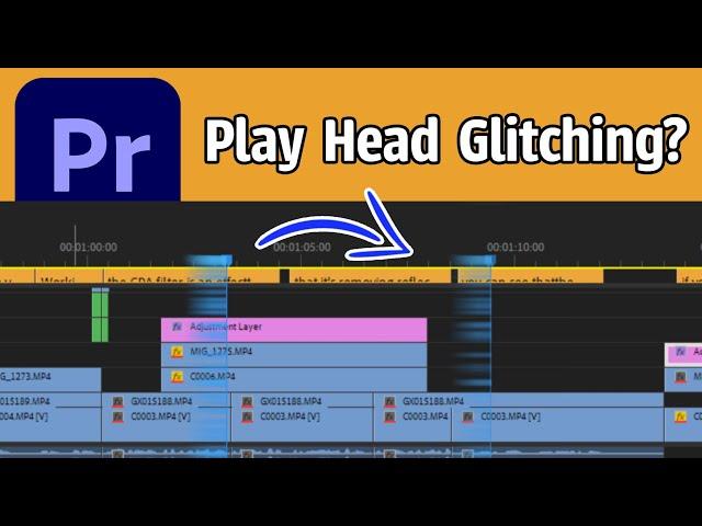 Premiere Pro Timeline’s Play Head Stuck Glitch Skipping