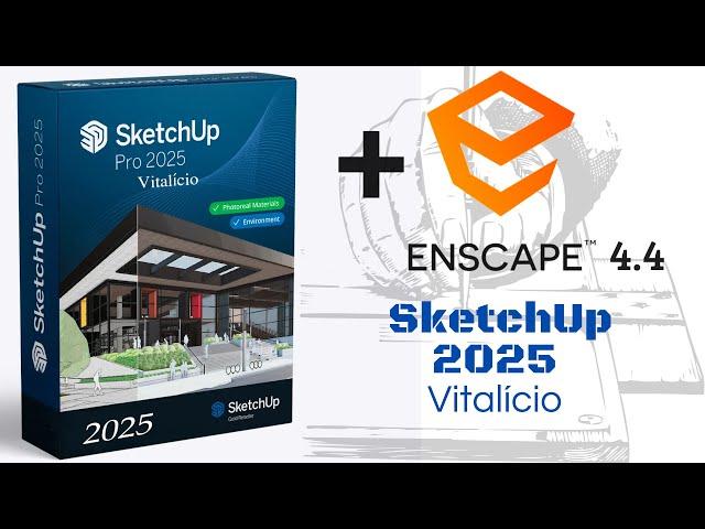 Sketchup 2025 e Enscape 4.4 | vitalício + Ativação Completa | Funcionado