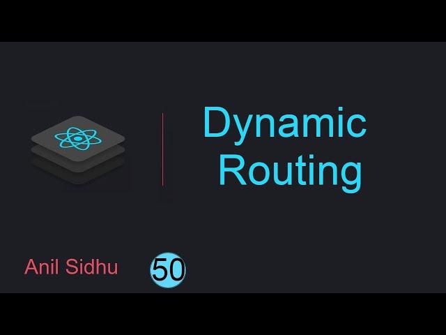 React tutorial for Beginners #50 Dynamic Routing