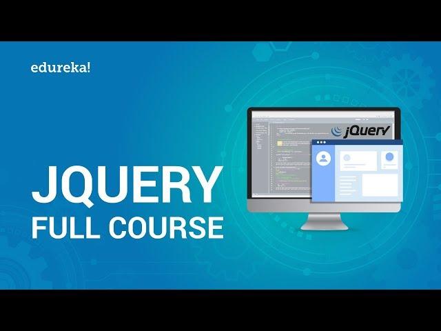 jQuery Full Course | jQuery Tutorial For Beginners | jQuery Certification Training | Edureka