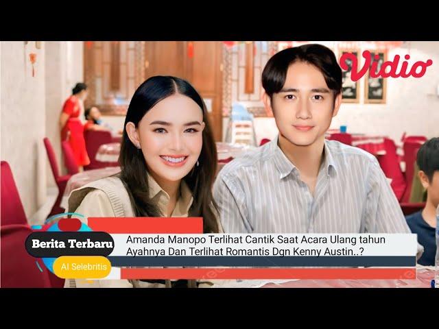 Amanda Manopo Terlihat Cantik Saat Acara Ulang tahun Ayahnya Dan Terlihat Romantis Dgn Kenny Austin.